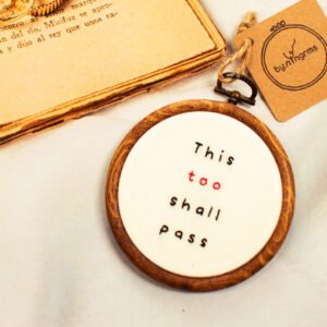 Embroidery Charm Collection 'This Too Should Pass' by By Ningrms